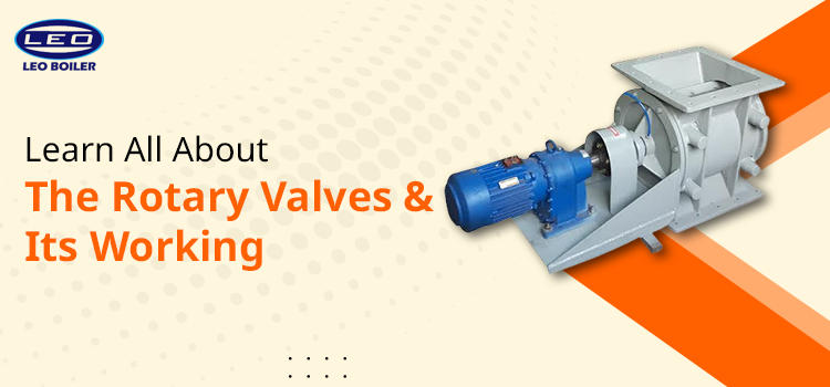 What Are Rotary Valves And Its Working Principle And Applications?