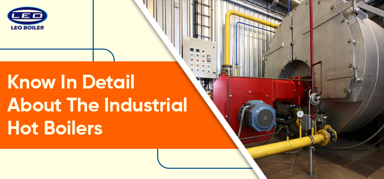 Get to know more about the industrial steam boiler system